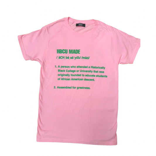 Pink HBCU MADE Definition T-shirt with Green Writing